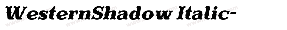 WesternShadow Italic字体转换